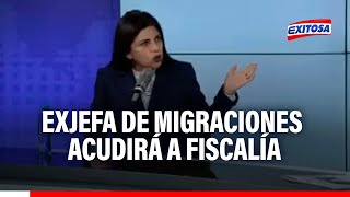 🔴🔵Exjefa de Migraciones acudirá hoy a Fiscalía para responder por presuntos vínculos con Chibolín [upl. by Eurd495]