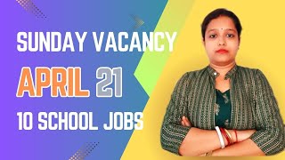 April 21  10 School job Vacancies Kolkata dated 21st April Sunday Vacancy in kolkata wb [upl. by Aurelia]