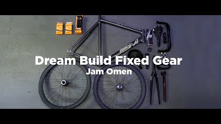 Dream Build Fixed Gear  Jam Omen [upl. by Assille]