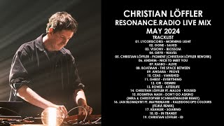 CHRISTIAN LÖFFLER Germany  ResonanceRadio Live Mix May 2024 [upl. by Eramal]