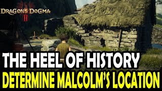 Determine Malcolms Location  The Heel of History  Dragons Dogma 2 [upl. by Llemmart33]