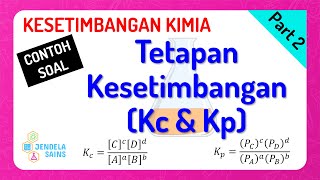 Kesetimbangan Kimia • Part 2 Contoh Soal Tetapan Kesetimbangan Kc dan Kp [upl. by Eversole630]