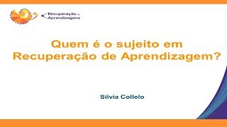 II SEMINÁRIO RECUPERAÇÃO DE APRENDIZAGENS  SILVIA COLELLO [upl. by Ule]