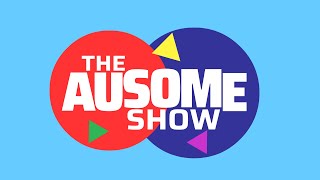 The Ausome Show [upl. by Nuawad462]