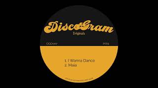 DiscoGram  I Wanna Dance Originals [upl. by Edlun393]