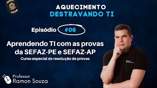 Aprendendo TI com as provas da SEFAZPE e SEFAZAP  Aquecimento Destravando TI 06 [upl. by Johny422]