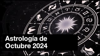 Astrología de Octubre 2024  Fin de la Temporada de Eclipses [upl. by Nosraep354]