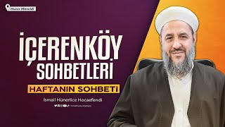 İsmail Hünerlice Hoca ile İçerenköy Sohbeti Huzur Mescidi  16092024  13 Rebiulevvel 1446 [upl. by Mcmillan]