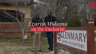 Mission Eucharist  Evarist Mukama [upl. by Zitah106]