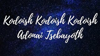 Mantra Kodoish Kodoish Kodoish Adonai Tsebayoth  Som 432hz [upl. by Xirdnek247]