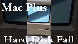 Macintosh Plus Hard Disk Fail [upl. by Orimisac]