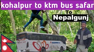 kohalpur to ktm bus safar  कोहलपुर to काठमांडू बस सफर फुल video 🚎 [upl. by Bartley]