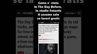 Come e stato in The Day Before lo studio Fntastic ti assume solo se lavori gratis [upl. by Primo]