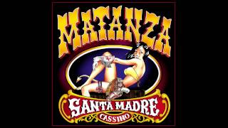 Matanza  Santanico Parte 1 [upl. by Megan34]