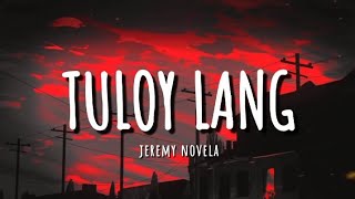 Tuloy lang Jeremy Novela official lyrics [upl. by Airbma]