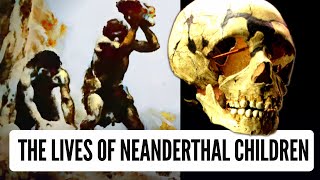 What Was It Like to be a Neanderthal Child [upl. by Karina]