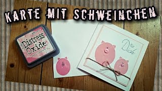 Karte mit Schweinchen und Distress Oxide Ink  Piggeldy und Frederick Karte [upl. by Kirshbaum]