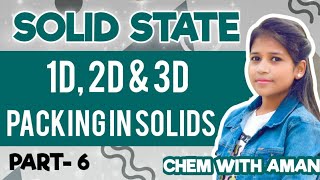 SOLID STATE  1D 2D amp 3D packing in solid amp Cordination no  Part 6 [upl. by Srednas90]