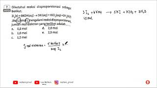 diketahui reaksi disporposionasi sebagai berikut jika 15 mol I2 mengalami disporposionasi jumlah [upl. by Suoivatnod880]