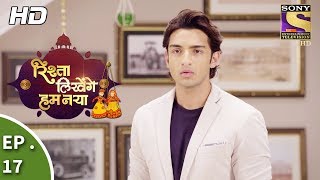 Rishta Likhenge Hum Naya  Ep 17  Webisode  29th November 2017 [upl. by Markson722]