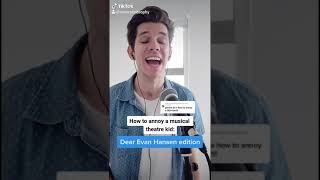 Annoy a theatre kid Dear Evan Hansen edition [upl. by Suedama]