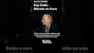 🚨Ray Dalio  Bitcoin vs Ouro [upl. by Kenweigh]