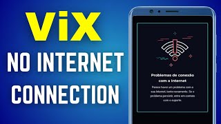 ViX No Internet Connection Problem  How To ViX App No Network Error Problem Solve [upl. by Enelaj34]