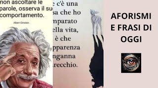 AFORISMI E FRASI DI OGGI [upl. by Robinet951]