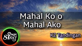 MAGICSING Karaoke KZ TandinganMahal Ko o Mahal Ako karaoke  Tagalog [upl. by Lemaceon642]