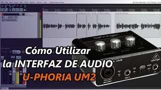 👉 Cómo Conectar la Interfaz de AUDIO Behringer UPHORIA UM2 [upl. by Ahsoet]