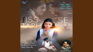 Iss Tarh Se Pyar [upl. by Creighton]