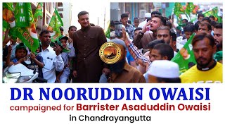 Nooruddin Owaisi campaigned for Barrister Asaduddin Owaisi in Gazi e Millat Colony Chandrayangutta [upl. by Edvard667]