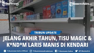 Tisu Magic dan Kondom di Kota Kendari Mulai Langka Pembelian Meningkat Jelang Tahun Baru 2023 [upl. by Yrolam]