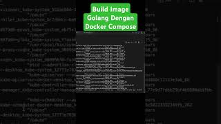 Build Image Golang dengan Docker Compose tutorial coding golangtutorial [upl. by Candy]