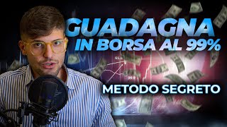 Come GUADAGNARE in BORSA SICURO al 99 No SCAM [upl. by Darryl]