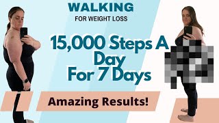 I Walked 15000 Steps a Day for 7 days  THIS IS WHAT HAPPENED  Walking For Weight Loss [upl. by Nwahsuq]