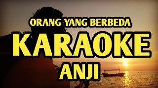 orang yang berbeda karaoke anji [upl. by Elicec]