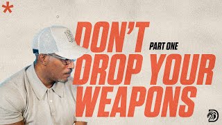 Dont Drop Your Weapons  Spiritual Warfare Part 2  Thrive with Dr Dharius Daniels [upl. by Latvina]