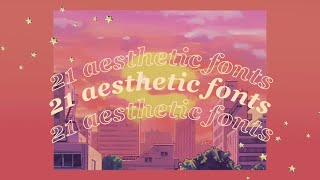 21 aesthetic fonts 🌻🍯✨ [upl. by Gnouc]