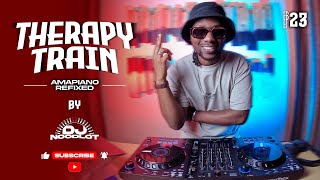 Therapy Train EP 23 Amapiano Refixed  DJ Noodlot [upl. by Dnallor925]