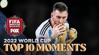 2022 FIFA World Cup TOP TEN MOMENTS of the tournament  FOX Soccer [upl. by Garap]