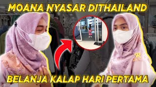 MOANA NYASAR HAMPIR HILANG DI THAILAND Belanja Kalap Banget [upl. by Nobell]