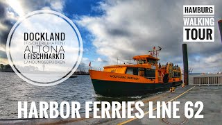 HADAG Line 62 Harbor Ferries 4K60 UHD  Hamburg Walking Tour [upl. by Demetris]