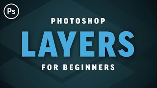 Layers for Beginners  Photoshop CC Tutorial [upl. by Aguste]