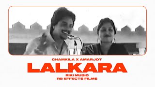 LALKARA  Unofficial Video CHAMKILA X AMARJOT I RIKI MUSIC X RB EFFECTS FILMS [upl. by Elconin]