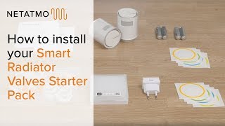 How to install your Smart Radiator Valves Starter Pack – Installing the Netatmo Smart Radiator Valve [upl. by Claudie]