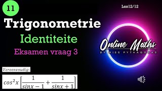 Graad 11 Trigonometrie Identiteite Les12 Eksamen Vrae 3 [upl. by Akcirederf]