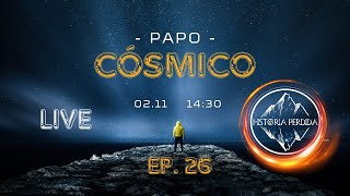 PAPO CÓSMICO EP 26 [upl. by Acilgna]