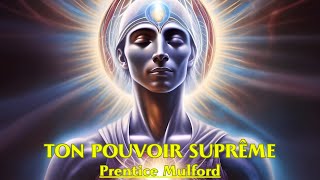 TON POUVOIR SUPRÊME  Prentice Mulford  LIVRE AUDIO [upl. by Akinahs]