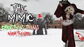 ROBLOX  The Mimic  Christmas Trials  Nightmare Mode [upl. by Pepi170]